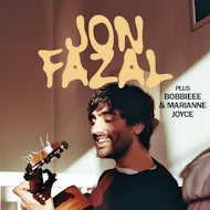 Jon Fazal + Bobbieee + Marianne Joyce at Barbican Theatre