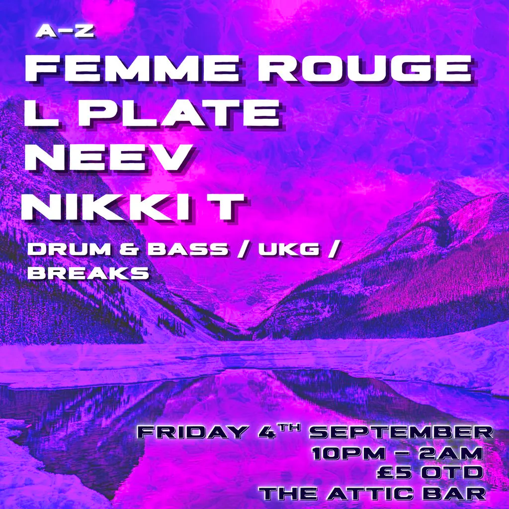Attic Bar Residents: Neev, Femme Rouge, Nikki T, L Plate at The Full Moon And Attic Bar