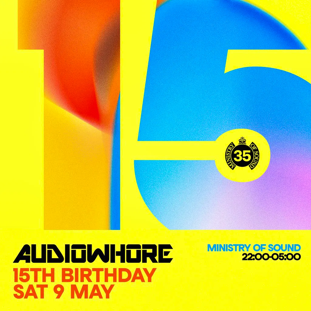 Audiowhore 15th Birthday at Ministry Of Sound