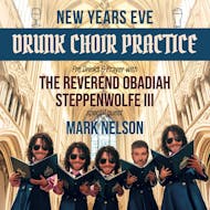 The Reverend Obadiah Steppenwolfe III's Drunken Choir at Blackfriars Basement