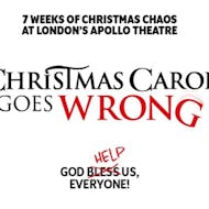 Christmas Carol Goes Wrong at Apollo Shaftesbury Avenue