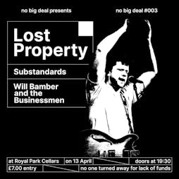 No Big Deal #003 - Lost Property, Substandards & Will Bamber Tickets | Royal Park Cellars Leeds  | Sat 13th April 2024 Lineup