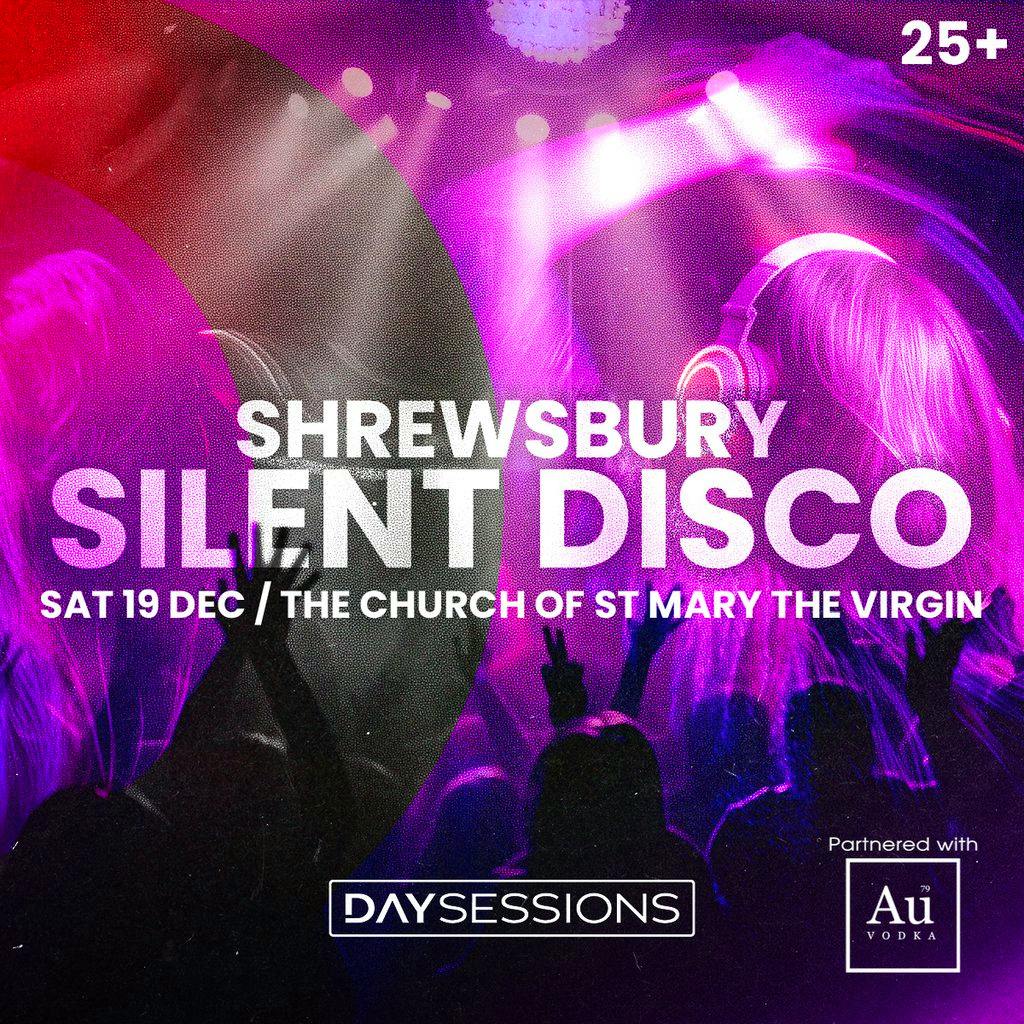 DAY SESSIONS Presents: SILENT DISCO -Shrewsbury - 2026 at The Church Of St Mary The Virgin