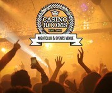 Casino Rooms Nightclub - Saturday 24th February 2024