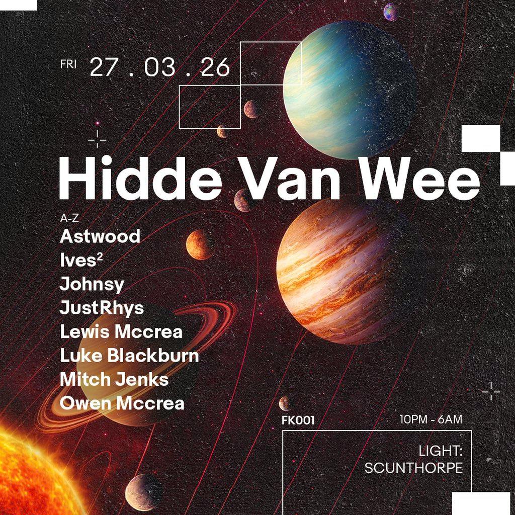 Finderz Keeperz Presents Hidde Van Wee at The Light Nightclub Scunthorpe