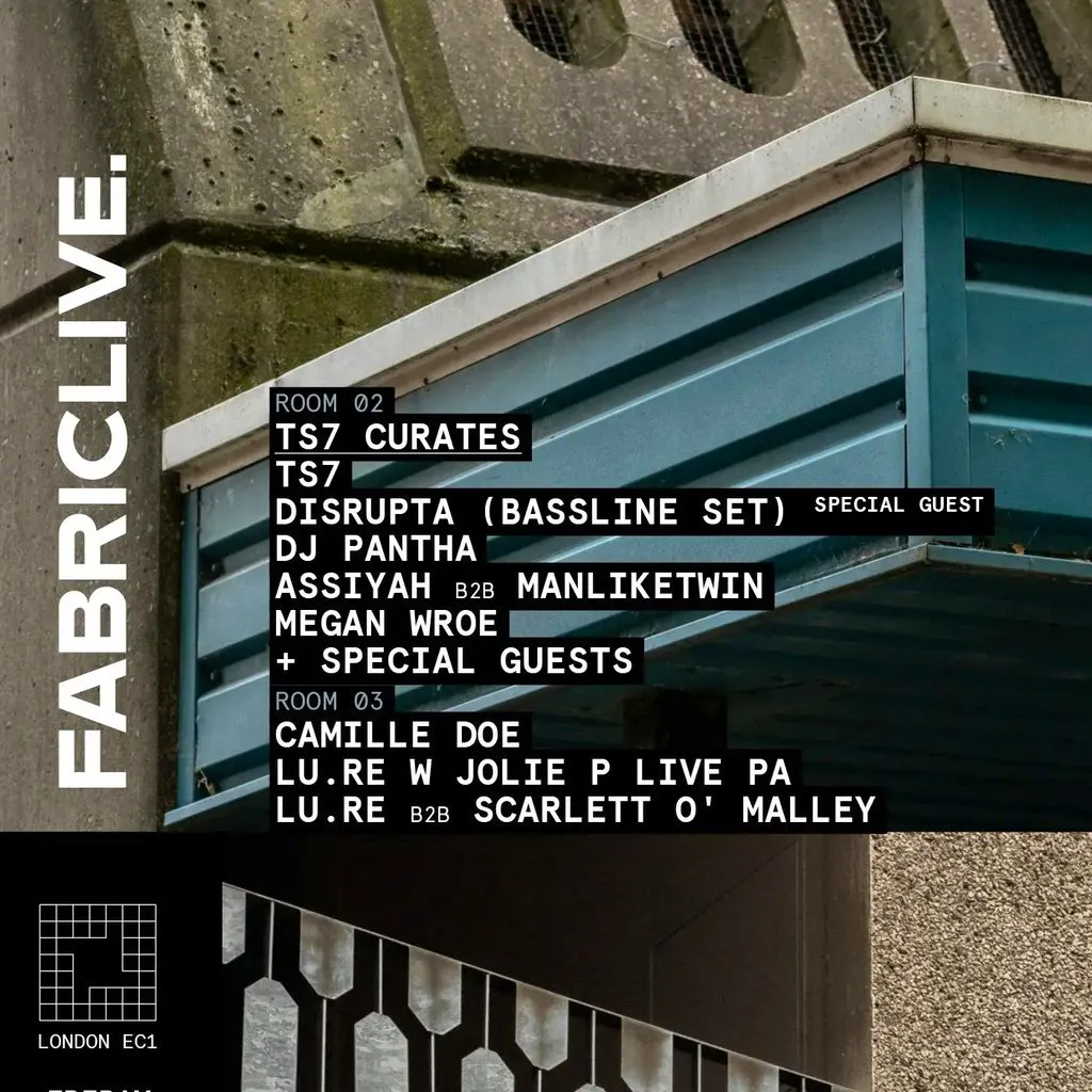 FABRICLIVE: TS7, Disrupta, DJ PANTHA, LU.RE, ASSIYAH + more at Fabric London