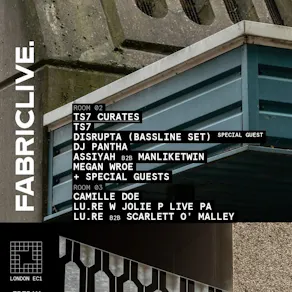 FABRICLIVE: TS7, Disrupta, DJ PANTHA, LU.RE, ASSIYAH + more