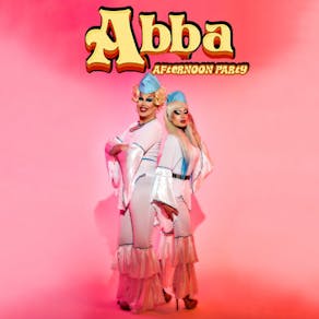 DYSCO hosts... ABBA Afternoon Drag Party & Bottomless Booze