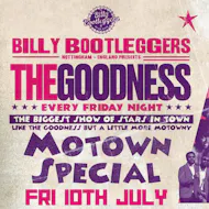 THE GOODNESS - A Motown Special at Billy Bootleggers