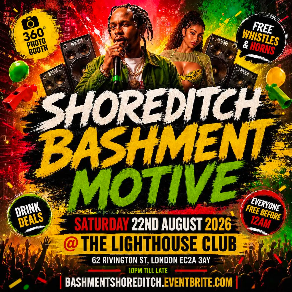 Shoreditch Bashment Motive - Everyone Free Before 12AM at The Lighthouse Bar And Club