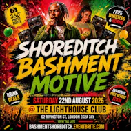 Shoreditch Bashment Motive - Everyone Free Before 12AM at The Lighthouse Bar And Club