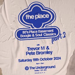 Back In The Day - 80s Place Basement Boogie & Soul Classics 2 Tickets | The Underground Stoke-on-Trent  | Sat 19th October 2024 Lineup