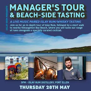 Islay Rum Presents: Manager's Tour and Beach Side Tasting