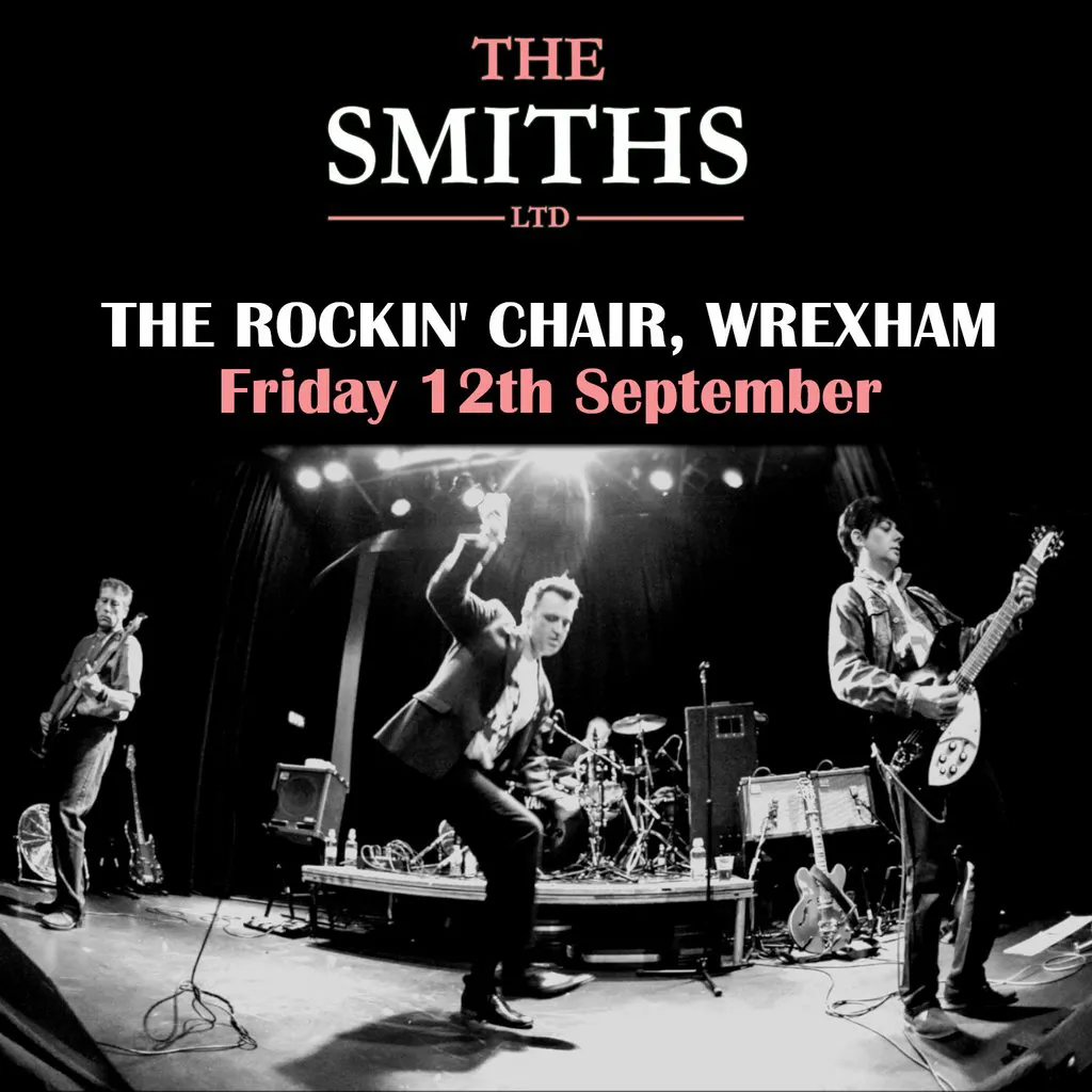 The Smiths Ltd at The Rockin Chair | The Rockin' Chair Wrexham Fri 12 ...