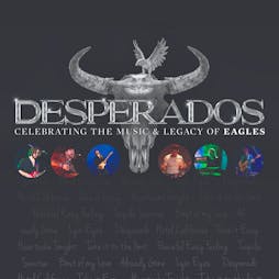 Desperados (Eagles Tribute) Tickets | The Citadel St Helens St Helens  | Sat 17th August 2024 Lineup