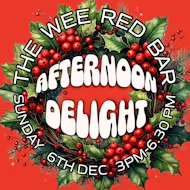 Afternoon Delight : Xmas Party at The Wee Red Bar