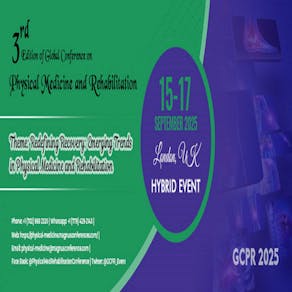 3rd Edition of Global Conference on Physical Medicine and Rehabi