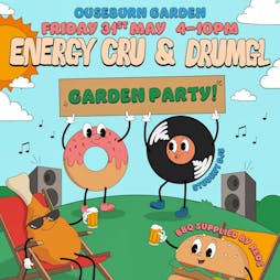 Energy Cru & Drumgl Presents: Summer Garden Party Tickets | Ouseburn Garden Newcastle Upon Tyne  | Fri 31st May 2024 Lineup