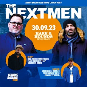 The Nextmen [Always Balling Club - Brand Launch Party]