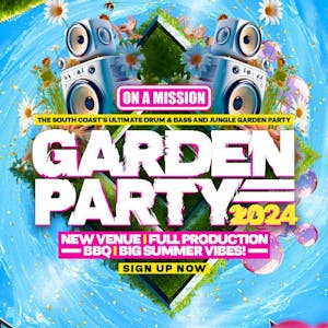 ON A MISSION - Garden Party 2024