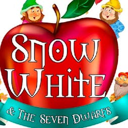 Snow White & The Seven Dwarfs | Stantonbury Theatre Milton Keynes  | Fri 18th December 2020 Lineup