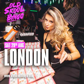 Old Skool Bingo Saturday 29th August London