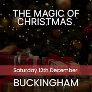The Magic of Christmas - Buckingham at Buckingham Parish Church, Buckingham