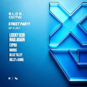 BLOX x CLCTVE - Street party w/ LOCKY b2b MAD.AGAIN
