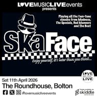SKA FACE - BOLTON ROUNDHOUSE -Sat 11th April - SKA+2Tone Tribute at The Roundhouse