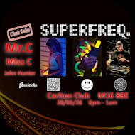 Club Solo presents Superfreq with Mr. C at The Carlton Club Manchester