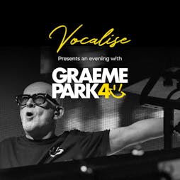Vocalise Presents An Evening With Graeme Park Tickets | St Johns House Lichfield Lichfield  | Sat 28th September 2024 Lineup