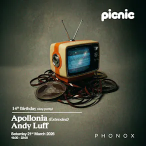 Picnic 14th Birthday: Apollonia (Extended Set) & Andy Luff