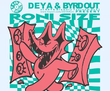 DEYA & Byrd Out Present: RONI SIZE