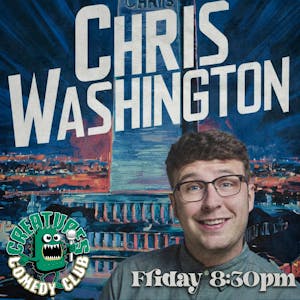 Chris Washington and more || Creatures Comedy Club