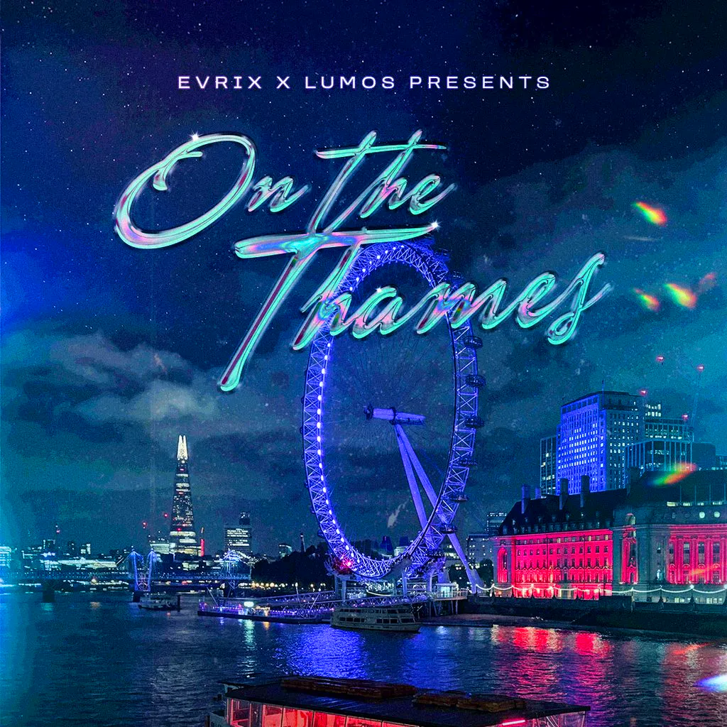 EVRIX X LUMOS - On the Thames at Crown Piers