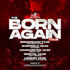 MIC RIGHTEOUS -The Born Again Tour at Network   Sheffield