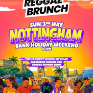 The Reggae Brunch - NOTTINGHAM - Sun 3rd May at The Mixologist Cocktail And Wine Bar