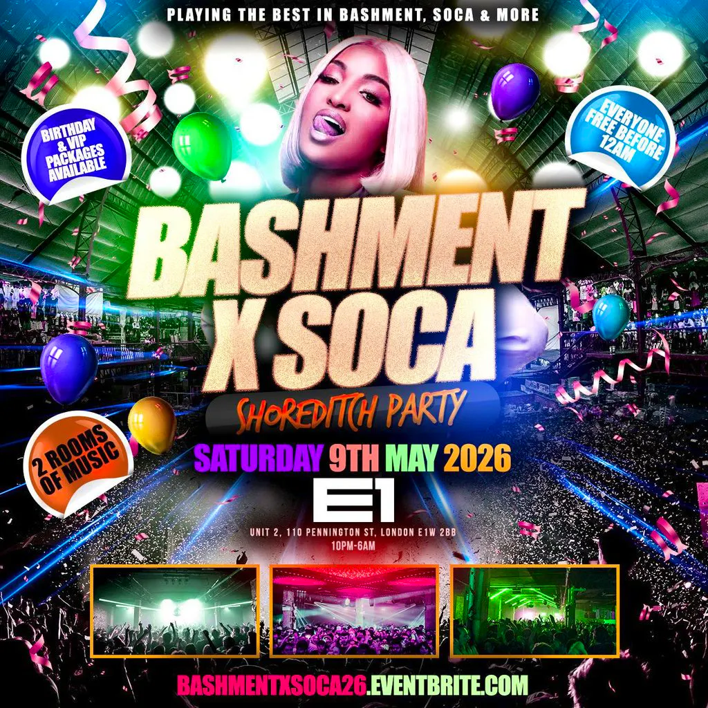 Bashment X Soca - Shoreditch Party - Everyone Free Before 12AM at E1