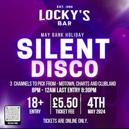 May Bank Holiday Silent Disco 2024 Tickets | Locky's Bar Barnsley  | Sat 25th May 2024 Lineup