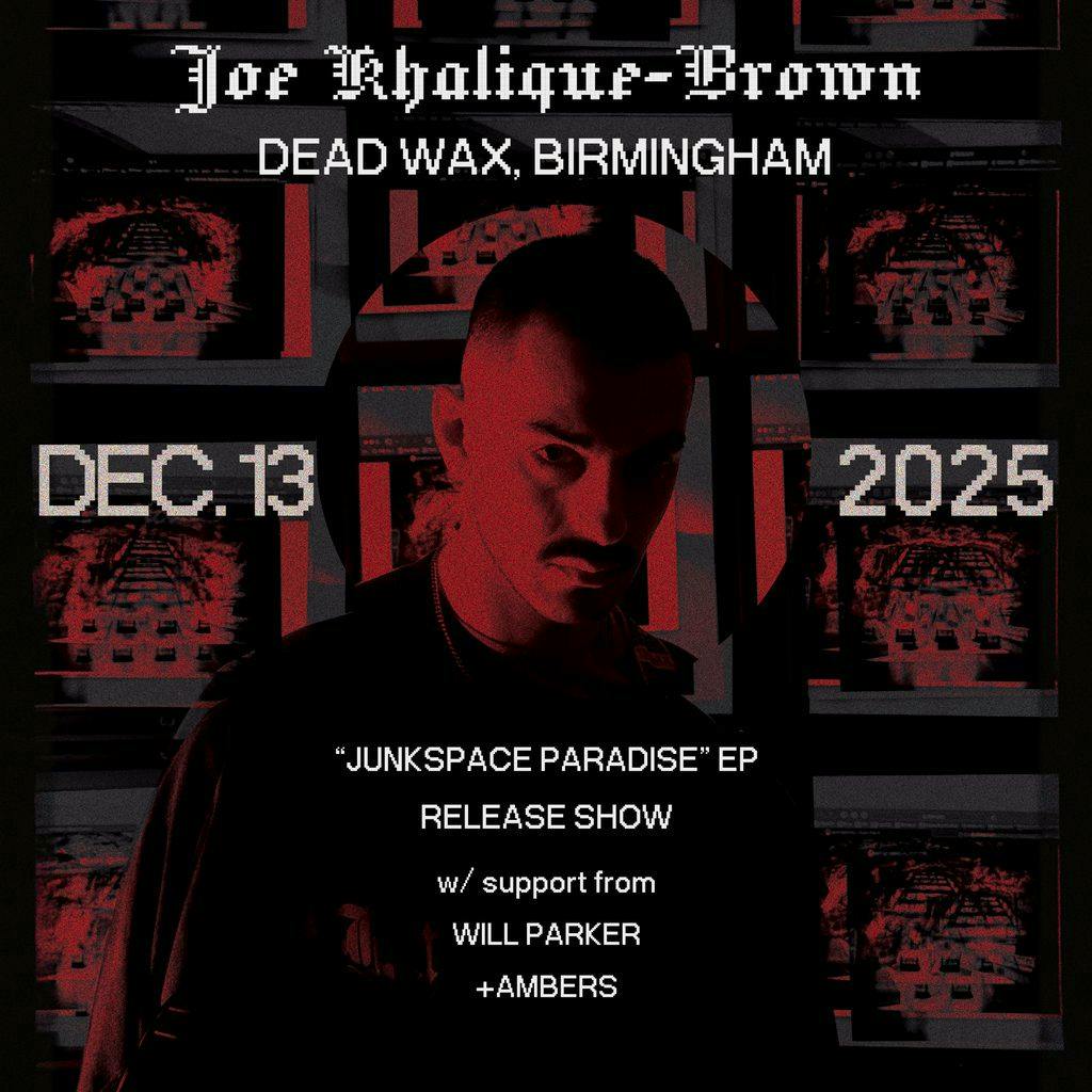 Joe Khalique-Brown at Dead Wax