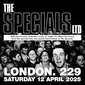 The Specials Ltd 'Too Much Too Young' 45th Anniversary