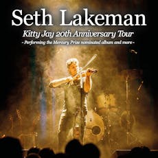 Seth Lakeman: Kitty Jay 20th Anniversary at Old Fire Station