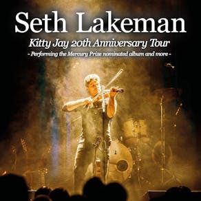 Seth Lakeman: Kitty Jay 20th Anniversary