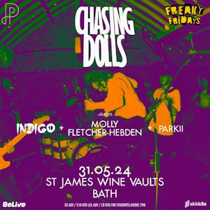 Freaky Fridays 2.2 Chasing Dolls + Support
