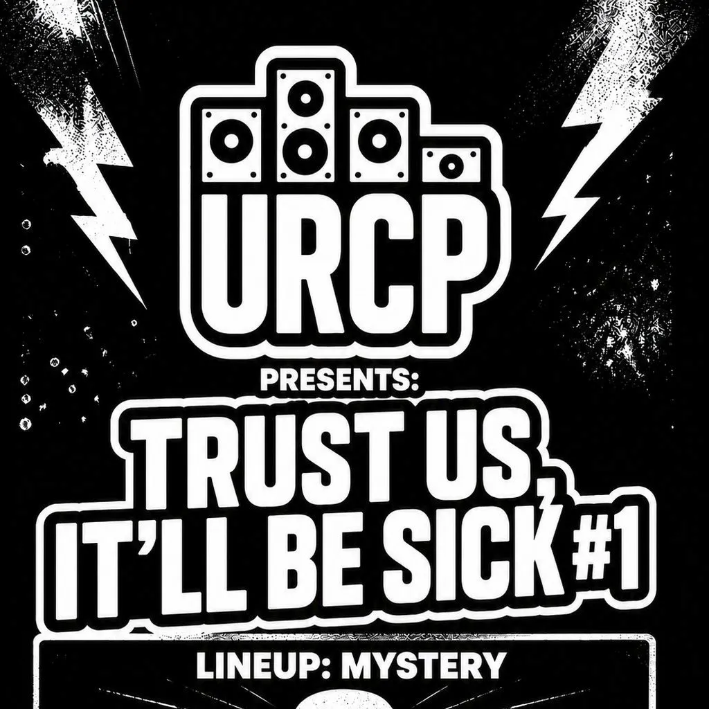 URCP Presents: Trust us, It'll be Sick #1 at The Bag Factory