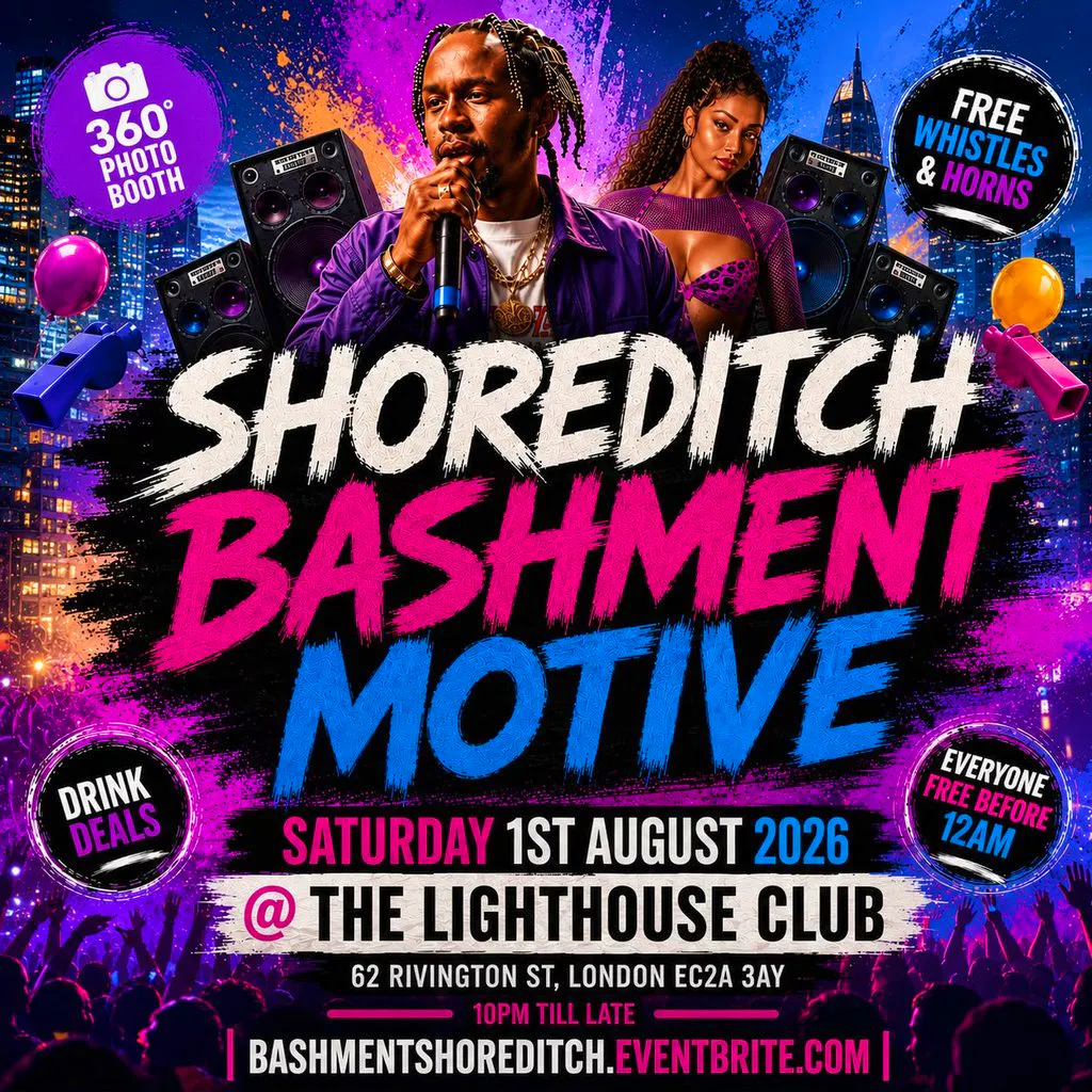 Shoreditch Bashment Motive - Everyone Free Before 12AM at The Lighthouse Bar And Club