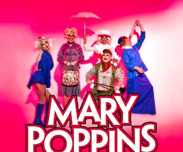 Mary Poppins Drag Afternoon Tea hosted by FunnyBoyz Liverpool