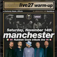 Rubbish Oasis Tribute Band - Oasis Live '27 Warm Up Show! at Definitely Maybe Bar Afflecks