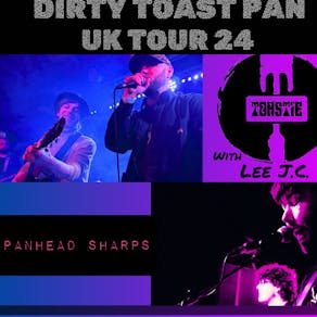 Dirty Toast Pan UK Tour 2024