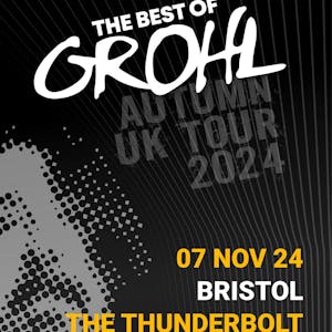 The Best of Grohl - The Thunderbolt, Bristol
